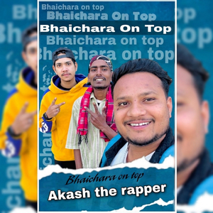 Bhaichara on Top