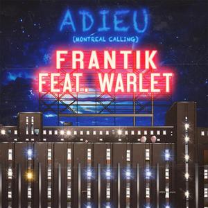 ADIEU (Montreal Calling) (feat. Warlet)