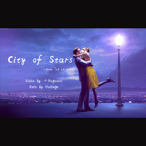 「City Of Stars」Violin&Cello Ver.- From "La La Land"（翻自 Ryan Gosling/Emma Stone）