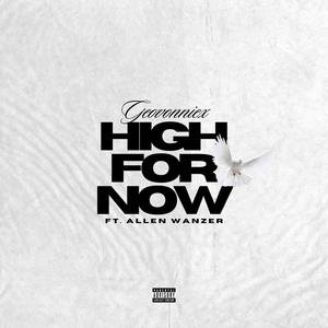 High for Now (feat. Allen Wanzer)
