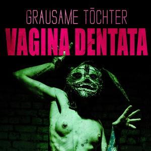 Vagina Dentata (GregCore Remix)