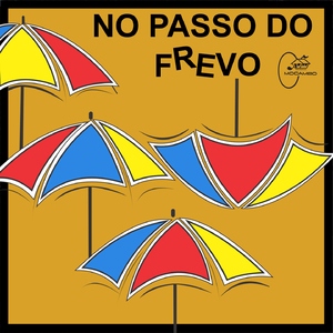 Tristeza Não (Frevo Canção)