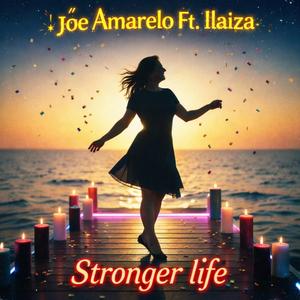 Stronger life (feat. Ilaiza)