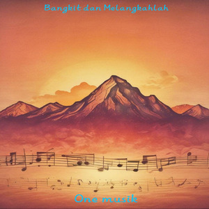 Bangkit dan Melangkahlah