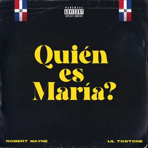 Quién es María? (feat. Lil Tostone)