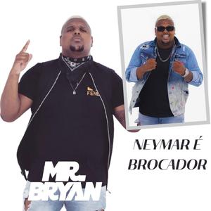 Neymar É Brocador