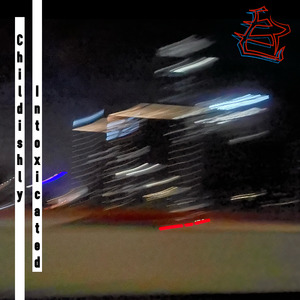 Childishly Intoxicated