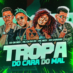 Tropa do Cara do Mal (feat. MC Nick)