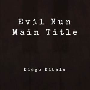 Evil Nun Main Title (From "Evil Nun") (Piano Version)