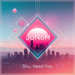 Still Need You (Radio Edit)