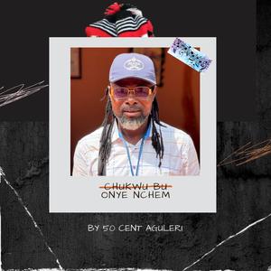 Chukwu bu onye nchem