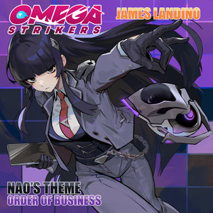 Order Of Business (Nao's Theme) [From "Omega Strikers"]