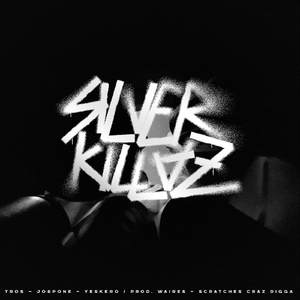 Silver Killaz (feat. Jospone & Yeskero)