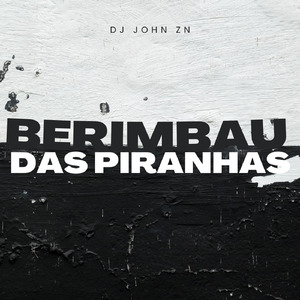 BERIMBAU DAS PIRANHAS