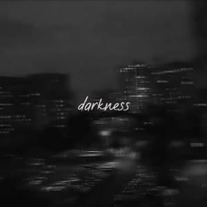 darkness