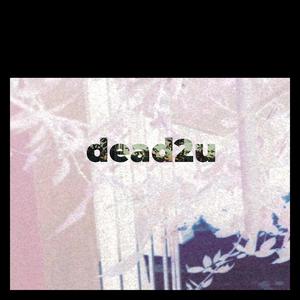 dead2u (feat. okejso)