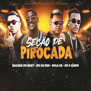 Seção de Pirocada (feat. Mc Du Red)