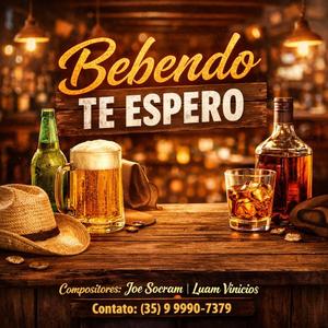 Bebendo Te Espero