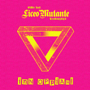 Oppiah! (I) (Live Inn Liceo Mutante)