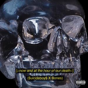 Now and at the Hour of Our Death (feat. BONES)