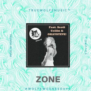 ZONE (feat. Scott Colin & OKAY STEVE!)