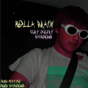 Hella Brain (feat. Hacker Bob)