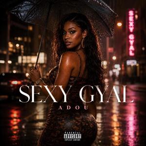 SEXY GYAL