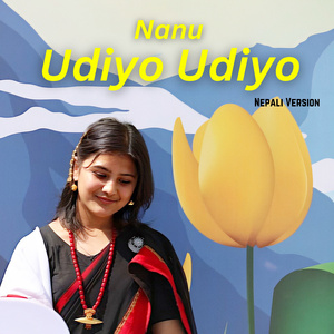 Nanu - Udiyo Udiyo (Nepali Version)