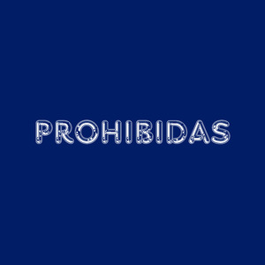 Prohibidas