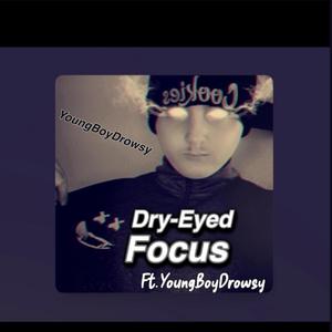 Dry-Eyed Focus