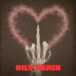 #ILY REMIX (feat. 7o & NVN33)