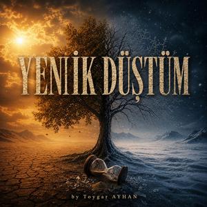 Yenik Düştüm
