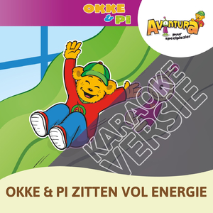 Okke & Pi Zitten Vol Energie (Karaoke Versie)