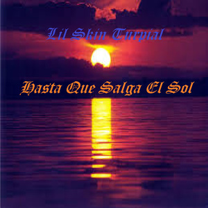 Hasta Que Salga el Sol