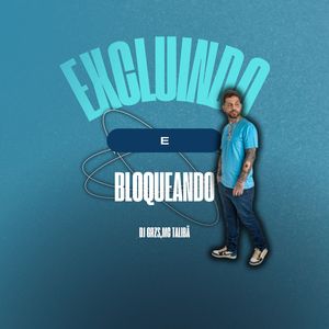 Excluindo e Bloqueando