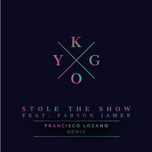 Stole The Show (Francisco Lozano Remix)