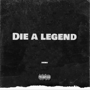 DIE A LEGEND