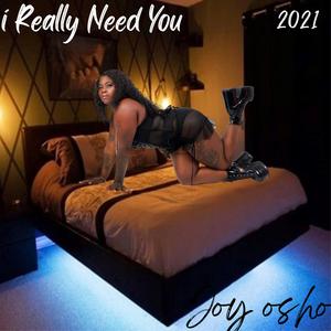 I Really Need You