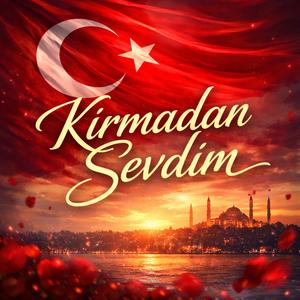 Kırmadan Sevdim