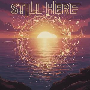 Still Here
