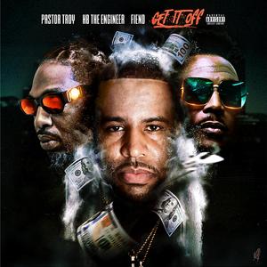 Get It Off (feat. Pastor Troy & Fiend)