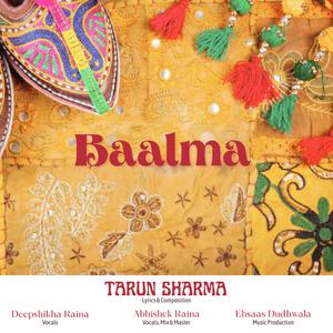 Baalma (feat. Deepshikha Raina, Abhishek Raina & Ehsaas Dudhwala)