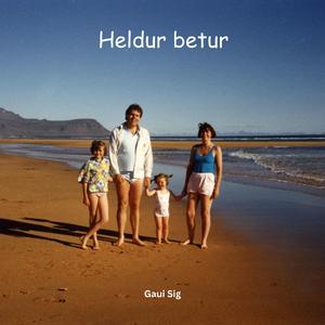 Heldur betur