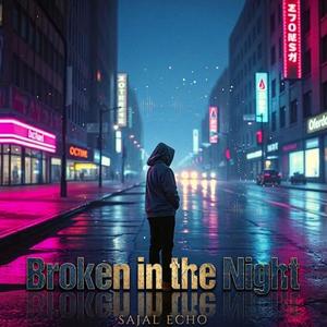 Broken in the Night