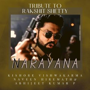 Narayana (Tribute to Rakshit Shetty)