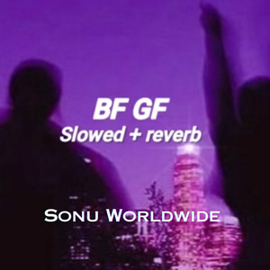 Gf bf (Slowed and Reverb)