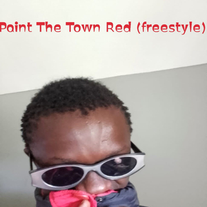 Paint The Town Red(freestyle )