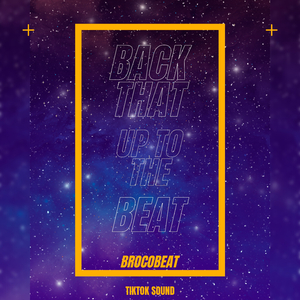 Back That Up To The Beat (TikTok) (Remix)