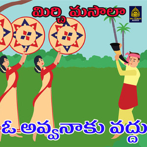 O Avva Naku Vaddu (Mirchi Masala)