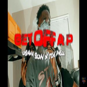 Get off a p (feat. 2tymez)